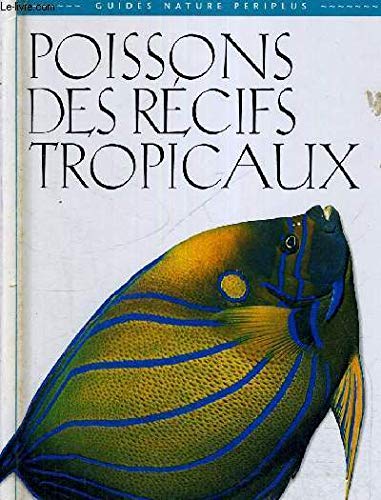 Beispielbild fr Poissons et rcifs tropicaux zum Verkauf von Ammareal