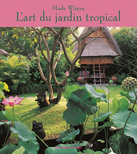 9782878680539: L'Art du jardin tropical