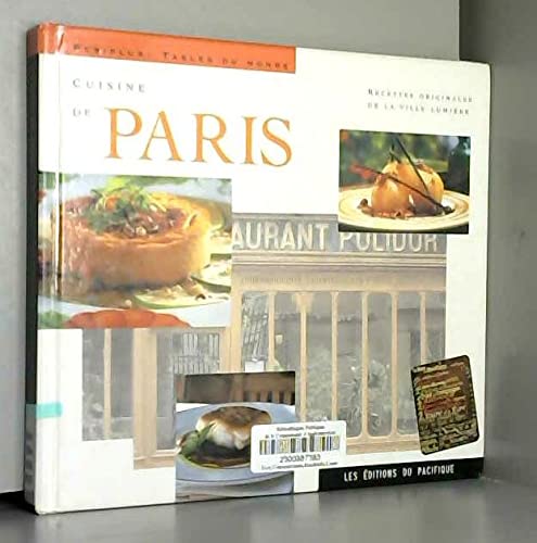 Beispielbild fr Cuisine de Paris : Recettes originales de la ville-lumire zum Verkauf von Ammareal