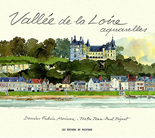 Vallée de la Loire ; aquarelles