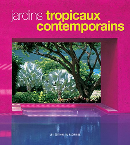 Beispielbild fr Jardins tropicaux contemporains zum Verkauf von Ammareal