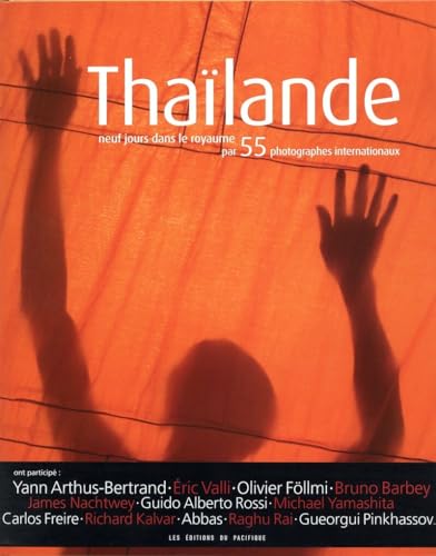 9782878681109: Thalande. 9 jours dans le royaume par 55 photographes internationaux