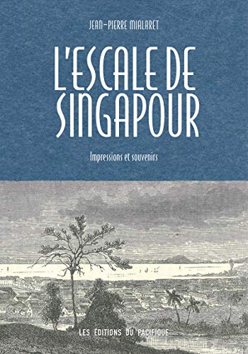 Beispielbild fr L'Escale de Singapour : Impressions et souvenirs zum Verkauf von medimops