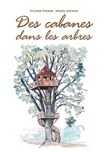 Stock image for Des cabanes dans les arbres for sale by medimops