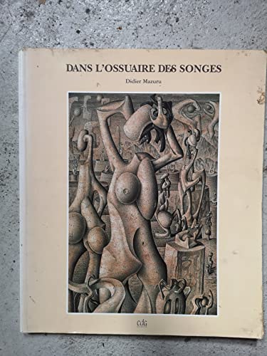 Dans l'ossuaire des songes. Dessins, aquarelles et texte