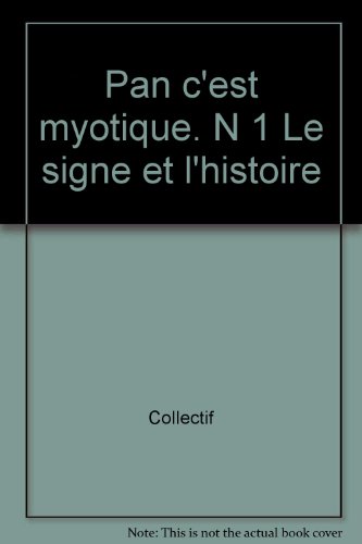 Imagen de archivo de Pan c'est myotique. N 1 Le signe et l'histoire a la venta por Librairie Christian Chaboud