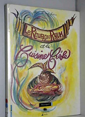 Imagen de archivo de LES RITUELS Du RHUM et La CUISINE CROLE a la venta por Come See Books Livres