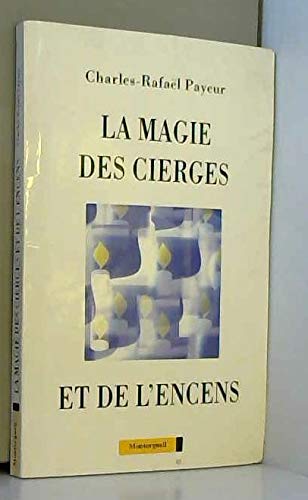 Beispielbild fr La magie des cierges et de l'encens zum Verkauf von Ammareal