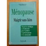 Beispielbild fr MENOPAUSE - MAIGRIR SANS FAIM zum Verkauf von medimops