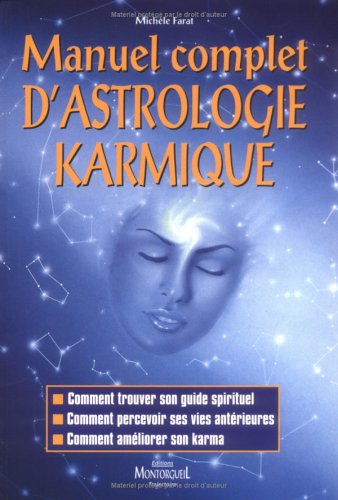 Beispielbild fr Manuel complet d'astrologie karmique - comment nous comprendre par la perception de nos vies antrieures Farat, Michle and Degaudenzi, Jean-Louis zum Verkauf von Librairie LOVE