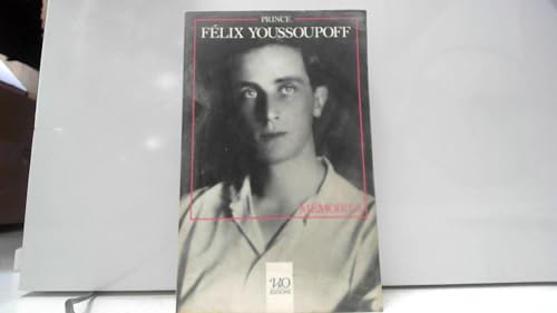 Stock image for PRINCE FELIX YOUSSOUPOFF MEMOIRES for sale by ThriftBooks-Dallas