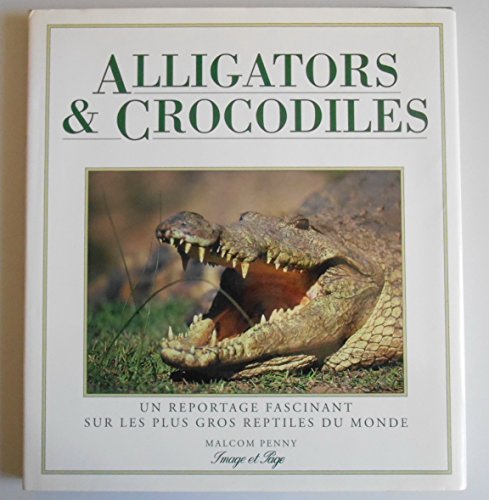 Beispielbild fr Alligators et crocodiles zum Verkauf von Ammareal