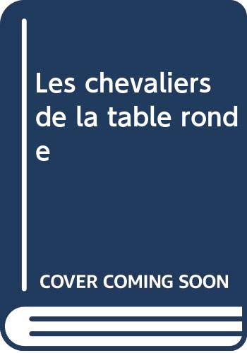 Stock image for Les chevaliers de la table ronde for sale by LIVREAUTRESORSAS