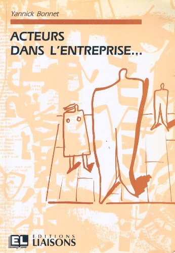 Stock image for Acteurs dans l'entreprise for sale by Chapitre.com : livres et presse ancienne