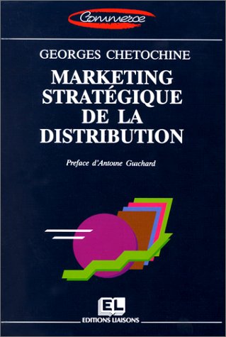 Stock image for Marketing stratgique de la distribution for sale by A TOUT LIVRE