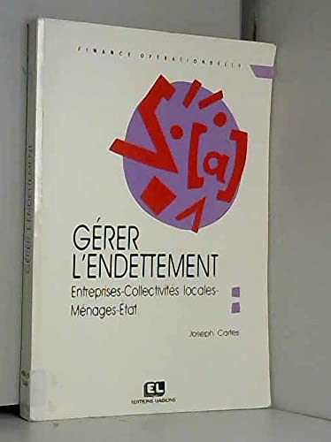Stock image for Grer l'endettement for sale by Chapitre.com : livres et presse ancienne