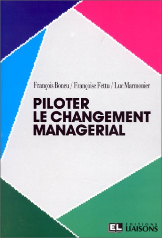 Stock image for Piloter le changement managrial for sale by Chapitre.com : livres et presse ancienne