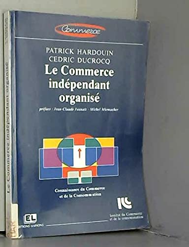 Stock image for Le commerce indpendant organis for sale by Chapitre.com : livres et presse ancienne