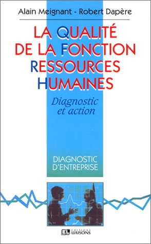 Stock image for La Qualit de la fonction ressources humaines Meignant, A. for sale by LIVREAUTRESORSAS