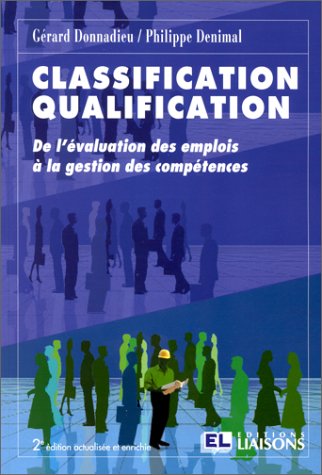 Stock image for Classification, qualification : De l'valuation des emplois  la gestion des comptences for sale by Ammareal