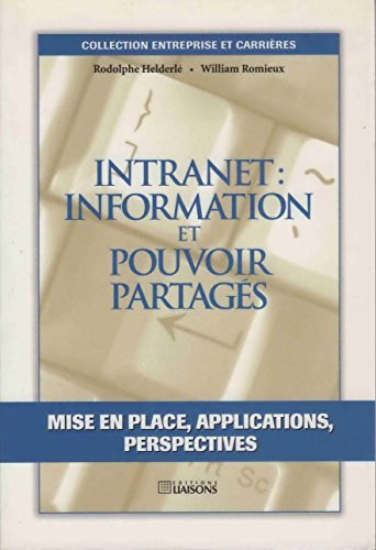 Stock image for Intranet : Information et pouvoir partags, mise en place, applications, perspectives for sale by Ammareal