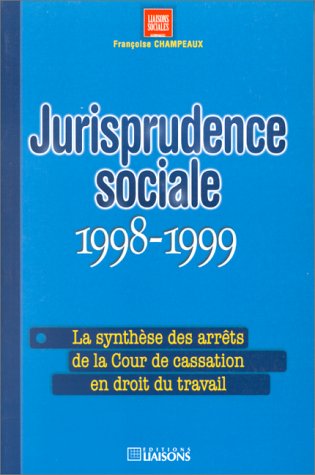 9782878803051: Jurisprudence sociale 1998-1999: La synthse des arrts de la Cour de cassation en droit du travail