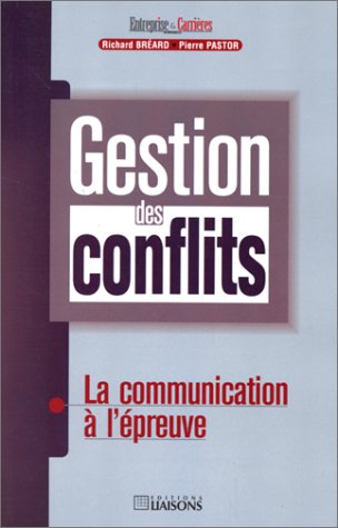 Imagen de archivo de Gestion des conflits : la communication  l' preuve a la venta por ThriftBooks-Atlanta