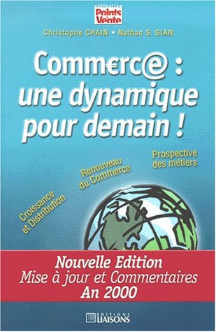 Beispielbild fr Commerce : une dynamique pour demain ! Edition 2000 zum Verkauf von Ammareal