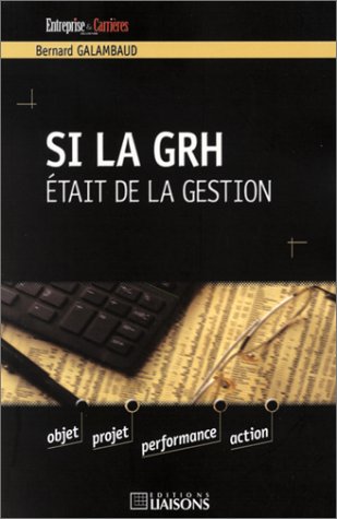 Stock image for Si la GRH tait de la gestion for sale by Ammareal