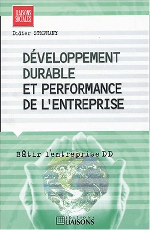 Stock image for Dveloppement durable et performance de l'entreprise : Btir l'entreprise DD for sale by Ammareal