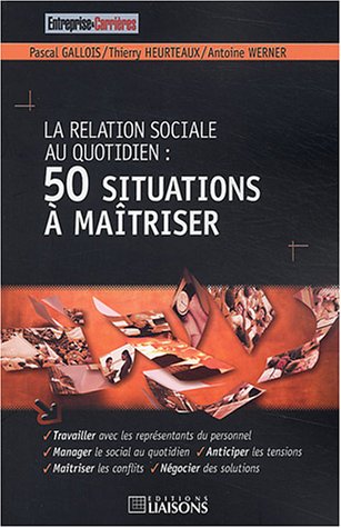 9782878805628: La relation sociale au quotidien : 50 situations  matriser