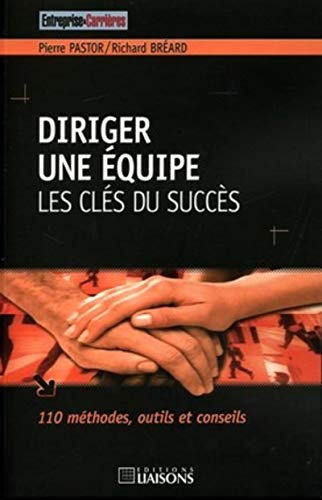 Stock image for Diriger une quipe: Les cls du succs. for sale by LeLivreVert
