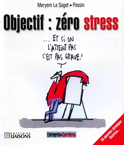 Stock image for Objectif : zro stress - Tome 9: 38 nouvelles chroniques illustres. for sale by Gallix