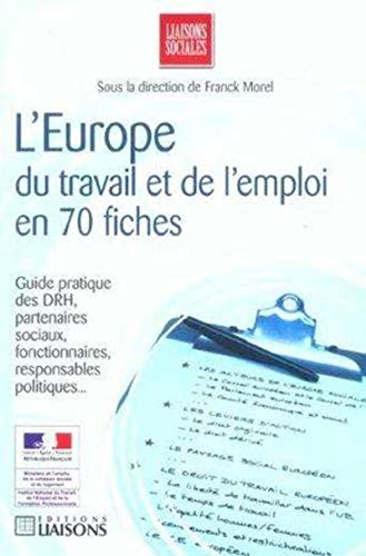 9782878806441: L'Europe du travail et de l'emploi en 70 fiches: Guide pratique des DRH, partenaires sociaux, fonctionnaires, responsables politiques...