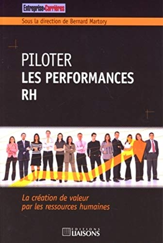9782878807707: Piloter les performances RH: La cration de valeur par les ressources humaines.