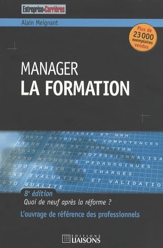 Stock image for Manager la formation : Quoi de neuf aprs la rforme ? for sale by medimops