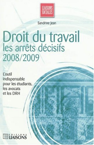 Stock image for Droit du travail : Les arrts dcisifs for sale by Ammareal