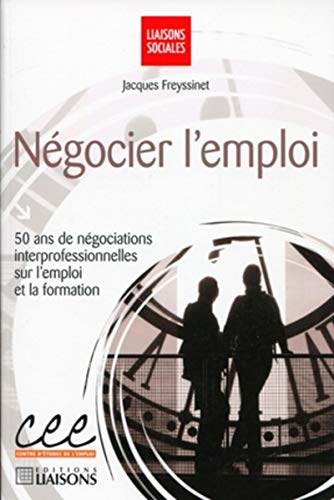 Stock image for Ngocier l'emploi: 50 ans de ngociations interprofessionnelles sur l'emploi et la formation. for sale by Ammareal