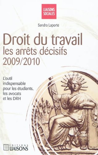 Beispielbild fr Droit du travail : Les arrts dcisifs 2009-2010 zum Verkauf von Ammareal