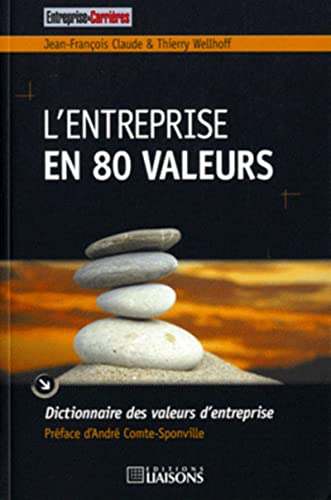 Stock image for L'entreprise en 80 valeurs : Dictionnaire des valeurs d'entreprise for sale by medimops