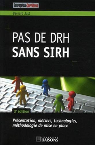 Stock image for Pas de DRH sans SIRH : Prsentation, mtiers, technologies, mthodologie de mise en place for sale by medimops