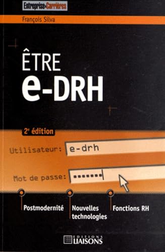 Stock image for Etre e-drh: Postmodernit. Nouvelles technologies. Fonctions RH. for sale by Ammareal
