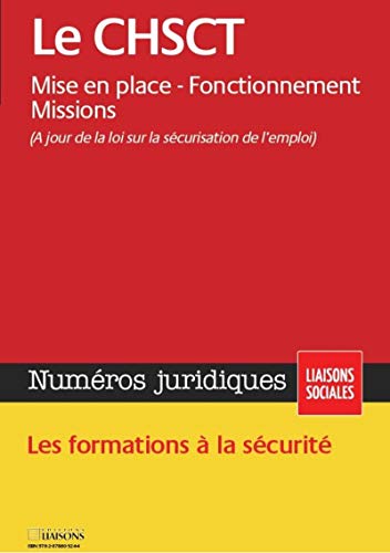 Stock image for Numros juridiques, Juin 2013 : Le CHSCT : Mise en place, fonctionnement, missions for sale by Revaluation Books