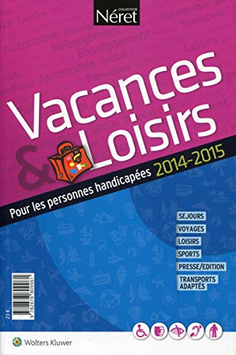 Stock image for Vacances et loisirs pour personnes handicapes 2014-2015 for sale by Ammareal