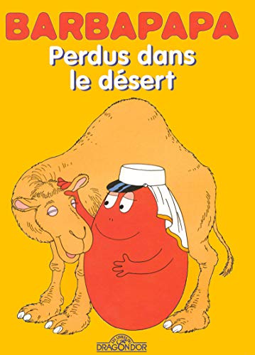 Barbapapa - Perdus dans le dÃ©sert (9782878810394) by Tison, Annette; Taylor, Talus