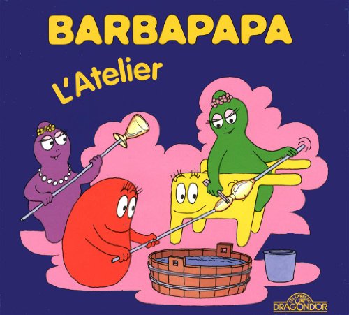Stock image for Barbapapa - L'atelier (15) for sale by More Than Words