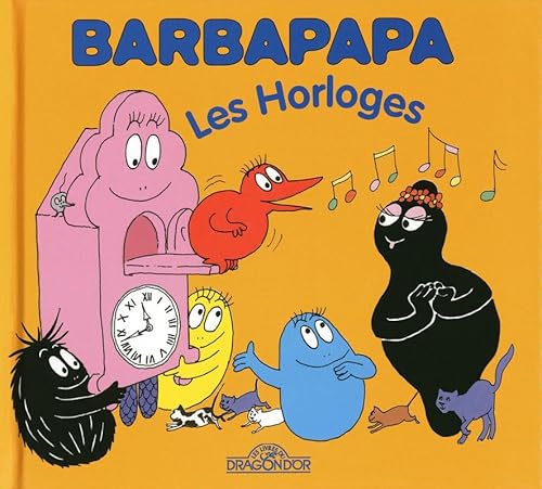 Stock image for La petite bibliotheque de Barbapapa: Les horloges: 16 for sale by WorldofBooks