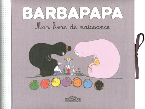 Barbapapa - mon livre de naissance (9782878811674) by Tison, Annette; Taylor, Talus