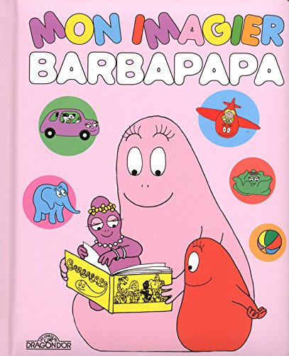 Stock image for Mon imagier Barbapapa (French Edition) for sale by Better World Books