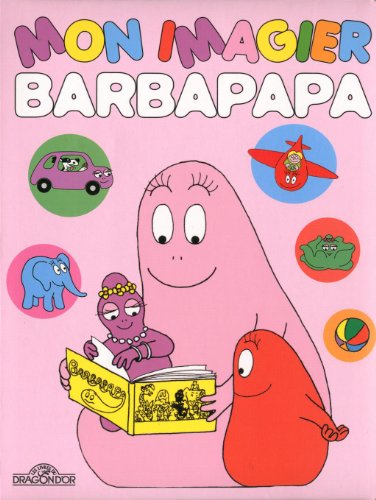 Stock image for Mon imagier Barbapapa (French Edition) for sale by Better World Books